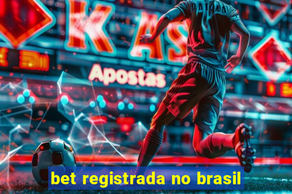 bet registrada no brasil